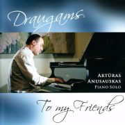 Draugams (To My Friends) (Piano Solo)