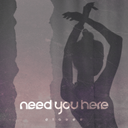 Need You Here