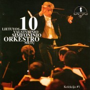 10 Lietuvos Valstybinio Simfoninio Orkestro Metų (Kolekcija #1)