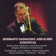 SKIRMANTO SASNAUSKO JUBILIEJINIS KONCERTAS