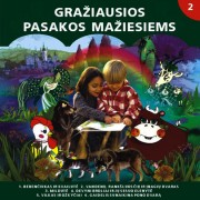 GRAŽIAUSIOS PASAKOS MAŽIESIEMS 2