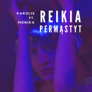 REIKIA PERMĄSTYT (Singlas)