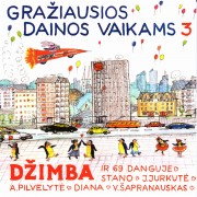 GRAŽIAUSIOS DAINOS VAIKAMS 3