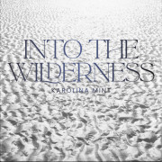 Into The Wilderness (Singlas)