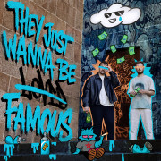They just wanna be famous (Singlas)
