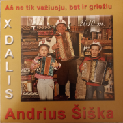 AŠ NE TIK VAŽIUOJU, BET IR GRIEŽIU X DALIS