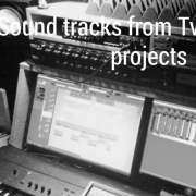 Sound tracks from TV and radio project