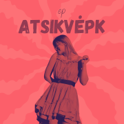ATSIKVĖPK (Singlas)