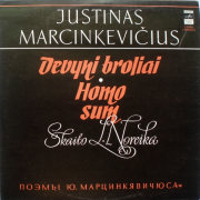 Devyni Broliai. Homo Sum (Justinas Marcinkevičius)