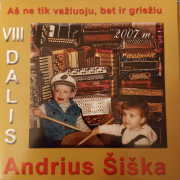 AŠ NE TIK VAŽIUOJU, BET IR GRIEŽIU VIII DALIS