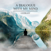 A DIALOGUE WITH MY MIND (Singlas)