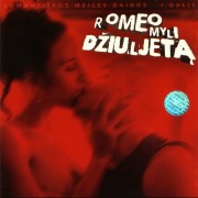 ROMEO MYLI DŽIULJETĄ - ROMANTIŠKOS MEILĖS DAINOS (I DALIS)