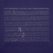 Vytis Nivinskas Rituals and Transformations
