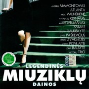 LEGENDINĖS MIUZIKLŲ DAINOS