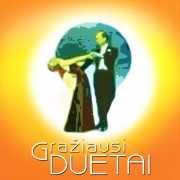 GRAŽIAUSI DUETAI