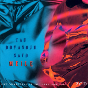 Tau Dovanoju Savo Meilę (LRT Orkestras Ir Solistai 1994-2003) (2 CD)