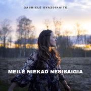 MEILĖ NIEKAD NESIBAIGIA