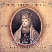 Senoji Lietuvos Muzika XVI-XVII A. (Early Lithuanian Music 16-17th Century)