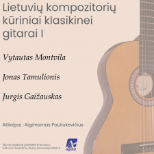 Lietuvių kompozitorių kūriniai klasikinei gitarai I