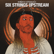 SIX STRINGS UPSTREAM