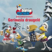 BALTOJI VARNELĖ. GERIAUSIA DRAUGELĖ