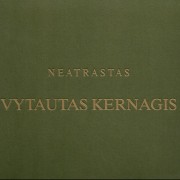 NEATRASTAS VYTAUTAS KERNAGIS